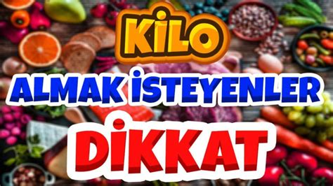 Kilo almak için ne yapmalıyım